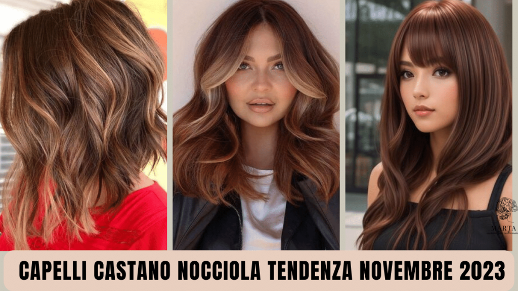 Tendenza colore capelli castano nocciola 2023 novembre