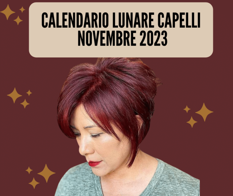 (Al Top)Calendario Lunare Capelli Novembre 2023 Acconciature Matrimonio