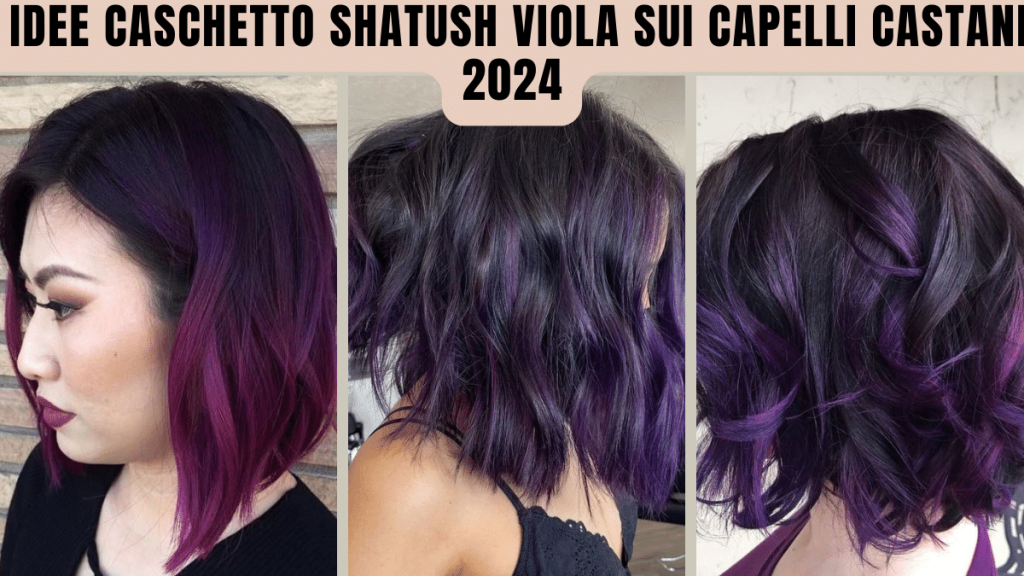 shatush viola sui capelli castani caschetto 2024