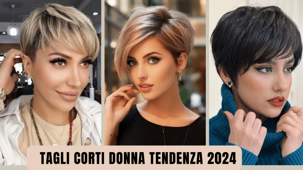 tagli corti donna 2024 pratici e di tendenza.