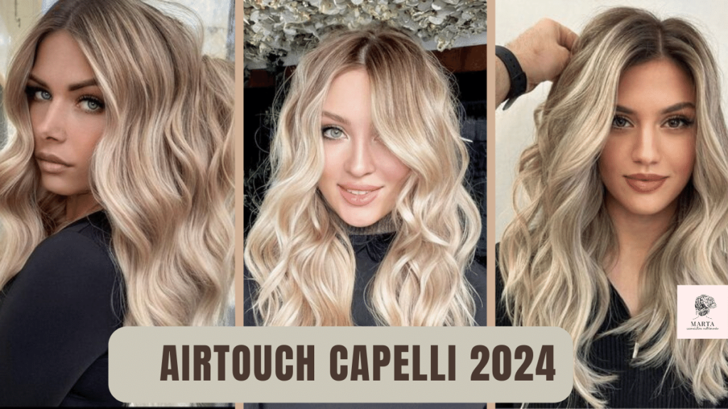 airtouch capelli il biondo sfumato 2024.